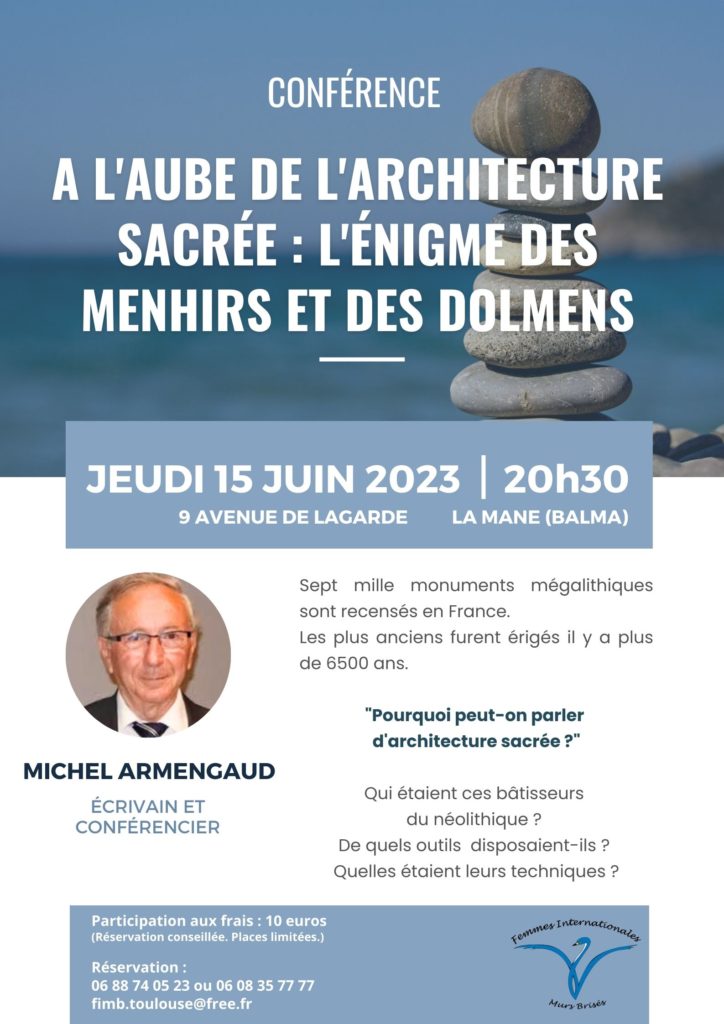 Conférence Michel Armengaud A l’aube de l’architecture sacrée : l’énigme des menhirs et des dolmens